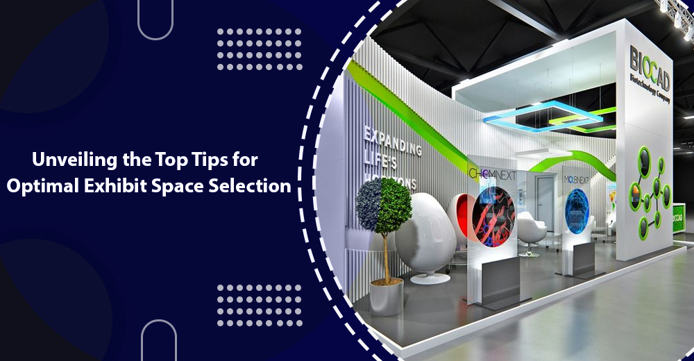 Unveiling the Top Tips for Optimal Exhibit Space Selection.